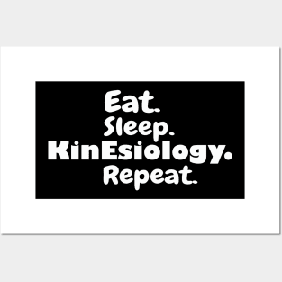 Eat Sleep Kinesiology Repeat, Kinesiology, Kinesiologist, Kinesiologist Gift, Kinesiology Gift idea Posters and Art